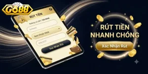 Rút tiền Go88 an toàn, nhận tiền nhanh chóng chỉ với vài thao tác đơn giản