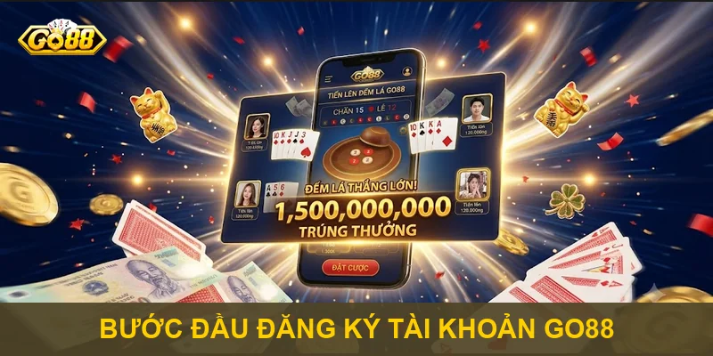 Bước đầu đăng ký tài khoản Go88