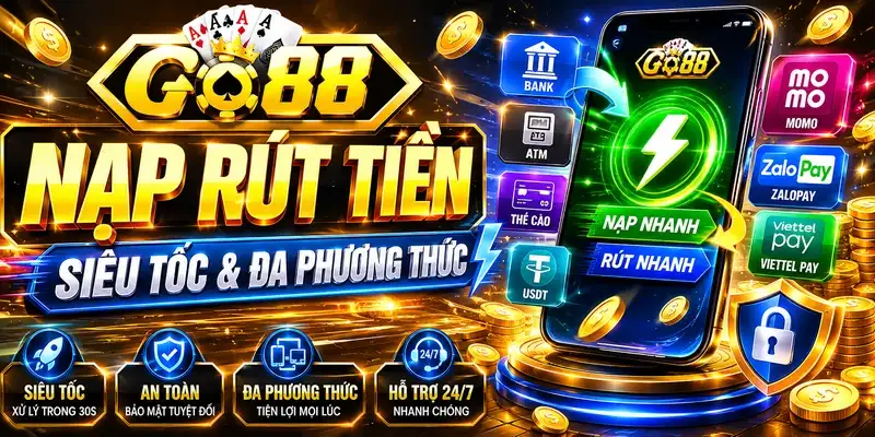 nạp rút tiền tại Go88 VIN